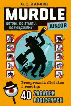 Murdle Junior. Gotowi, do startu, rozwiązujemy! - G.T. Karber