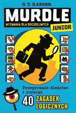 Murdle Junior. Wyzwania dla dociekliwych - G.T. Karber