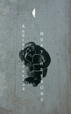 Mury Hebronu - Andrzej Stasiuk