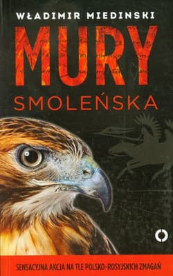 Mury Smoleńska. Sensacyjna akcja na tle polsko-rosyjskich zmagań - Władimir Medinski