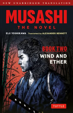 Musashi. The Novel. Book Two. Wind and Ether - Eiji Yoshikawa