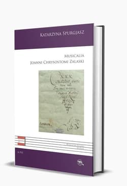 Musicalia Joanni Chrysostomi Zalaski - Katarzyna Spurgjasz