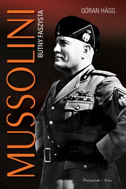 Mussolini. Butny faszysta - ebook - Goran Hagg