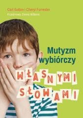 Mutyzm wybiórczy. Własnymi słowami - Cheryl Forrester, Carl Sutton