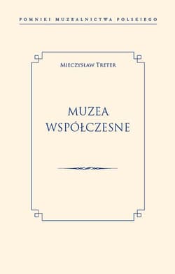 Muzea współczesne - Mieczysław Treter