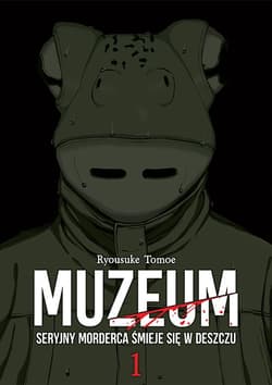 Muzeum. Seryjny morderca śmieje się w deszczu. Tom 1 - Ryosuke Tomoe