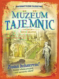 Muzeum tajemnic Matematyczne śledztwo - David Glover