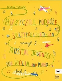 Muzyczne podróże na skrzypce i fortepian cz.2 - Ewa Iwan