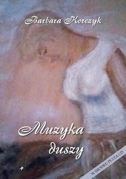 Muzyka duszy książka z płytą CD - Barbara Korczyk
