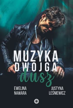 Muzyka dwojga dusz - Justyna Leśniewicz