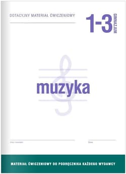 Muzyka GIM 1-3 Dotacyjny materiał ćw. OPERON - Praca zbiorowa