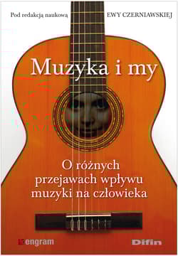 Muzyka i my O różnych przejawach wpływu muzyki na człowieka - Ewa Czerniawskiej