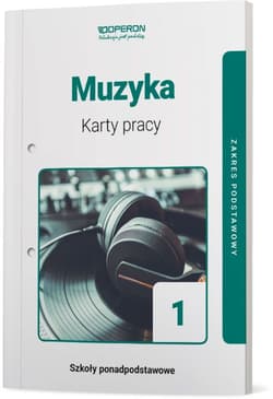 Muzyka Karty pracy Zakres podstawowy Szkoła ponadpodstawowa - Krystyna Serwańska