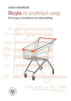 Muzyka na peryferiach uwagi - Makomaska Sylwia