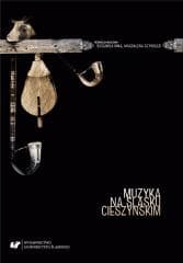 Muzyka na Śląsku Cieszyńskim - Magdalena Szyndler, red. Bogumiła Mika