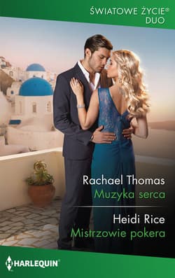 Muzyka serca Mistrzowie pokera - Thomas Rachael, Rice Heidi