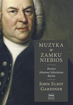 Muzyka w zamku niebios Portret Jana Sebastiana Bacha - Gardiner John Eliot