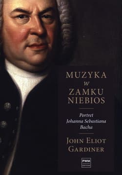 Muzyka w zamku niebios Portret Jana Sebastiana Bacha - Gardiner John Eliot