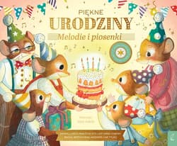 Muzykalne Myszy Piękne urodziny Melodie i piosenki