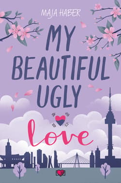 My Beautiful Ugly Love - ebook - Maja Haber