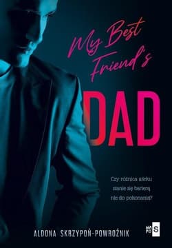 My Best Friend's Dad - Aldona Skrzypoń-Powroźnik