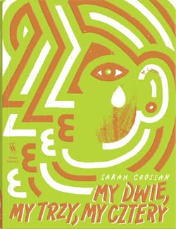 My dwie, my trzy, my cztery - Sarah Crossan