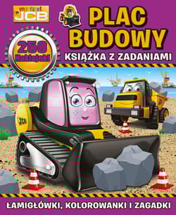 My first JCB Plac budowy. Książka z zadaniami - Praca zbiorowa