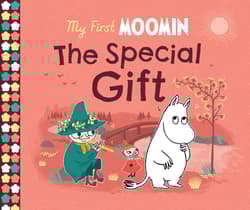 My First Moomin. The Special Gift - Tove Jansson