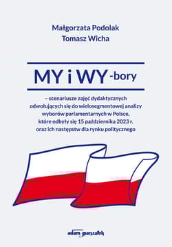 MY i WY-bory scenariusze zajęć dydaktycznych odwołujących sie do wielosegmentowej  analizy wyborów parlamentarnyc