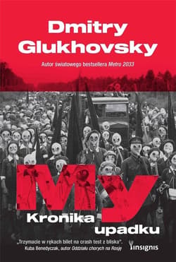 My Kronika upadku - Dmitry Glukhovsky