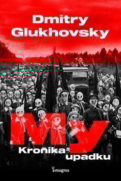 My Kronika upadku - Dmitry Glukhovsky