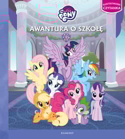 My Little Pony Awantura o szkołę - Opracowanie Zbiorowe