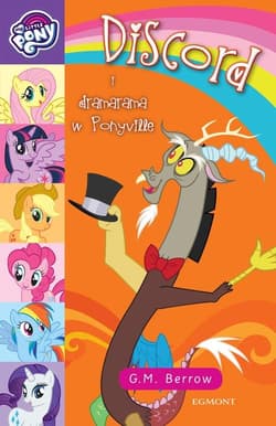 My Little Pony Discord i dramarama W Ponyville - Berrow G. M.