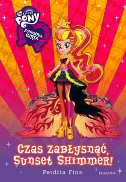 My Little Pony Equestria Girls Czas zabłysnąć