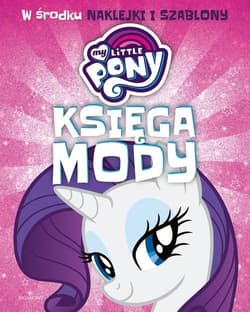 My Little Pony Księga mody - Jamrógiewicz Marta