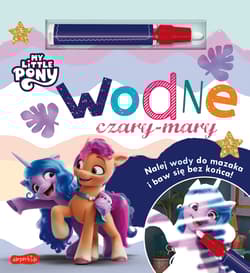 My Little Pony Wodne czary-mary Wydanie filmowe - Opracowanie Zbiorowe