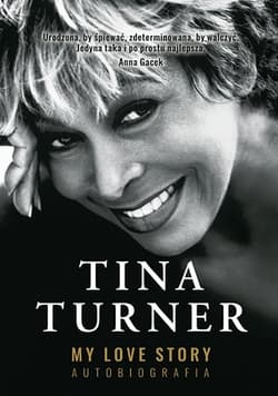 My Love Story. Autobiografia [wznowienie 2022] - Tina Turner