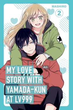 My Love Story with Yamada-kun at Lv999. 2 - Mashiro