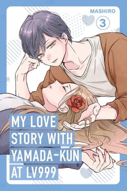 My Love Story with Yamada-kun at Lv999. 3 - Mashiro