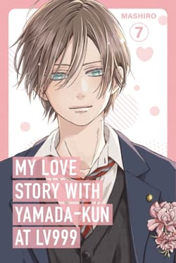 My Love Story with Yamada-kun at LV999. Vol. 7 - Mashiro