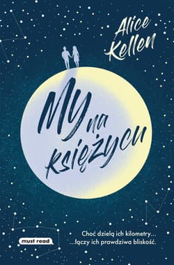 My na księżycu - ebook - Alice  Kellen