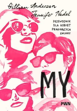 My Przewodnik dla kobiet pragnących zmiany - Gillian Anderson, Anderson Nadel