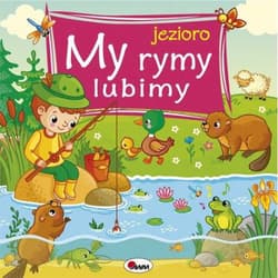 My rymy lubimy Jezioro - Wiśniewska Joanna
