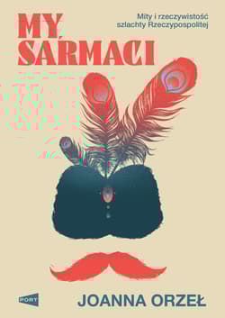 My, Sarmaci - Joanna Orzeł