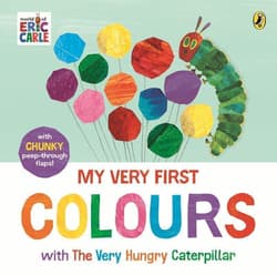My very first colours with the very hungry caterpillar wer. angielska - Eric Carle