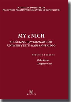 My z Nich Spuścizna językoznawców Uniwersytetu Warszawskiego