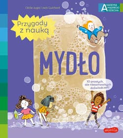 Mydło Akademia mądrego dziecka Przygody z nauką - Cecile Jugla, Guichard Jack