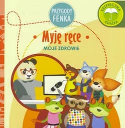 Myję ręce Przygody Fenka - Gruca Magdalena