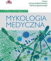 Mykologia medyczna - red. A. Kurnatowska,  Kurnatowski P.