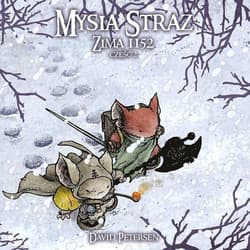 Mysia Straż 4 Zima 1152 Część 2 - David Petersen